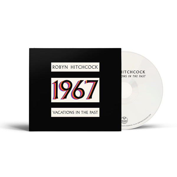 ROBYN HITCHCOCK - 1967: VACATIONS IN THE PAST COMPACT DISC (PRE-ORDER)