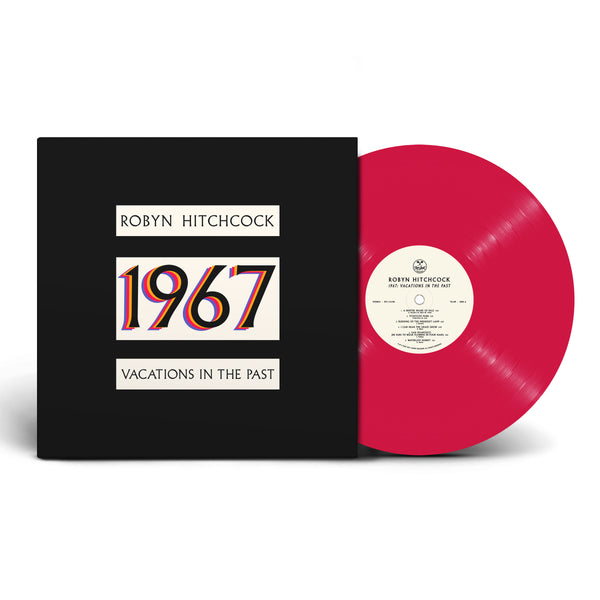 ROBYN HITCHCOCK - 1967: VACATIONS IN THE PAST LIMITED EDITION PINK VINYL (PRE-ORDER)