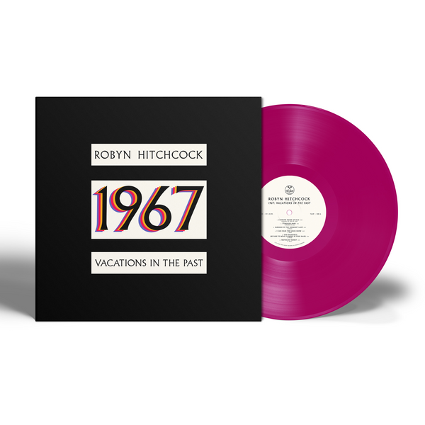 ROBYN HITCHCOCK - 1967: VACATIONS IN THE PAST LIMITED EDITION MAGENTA VINYL (PRE-ORDER)